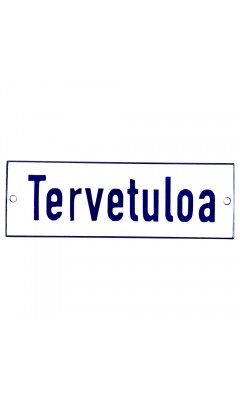 Emaljskylt Tervetuloa vit - blå 15 x 5 cm modell 1-3 Emaljskylt Tervetuloa vit - blå 15 x 5 cm modell 1-3