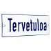 Emaljskylt Tervetuloa vit - blå 15 x 5 cm modell 1-3