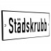 Emaljskylt Städskrubb vit - svart 15 x 5 cm modell 2-3