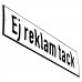 Emaljskylt Ej reklam tack vit - svart 20 x 5 cm modell 2-3