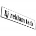 Emaljskylt Ej reklam tack vit - svart 20 x 5 cm modell 4-3