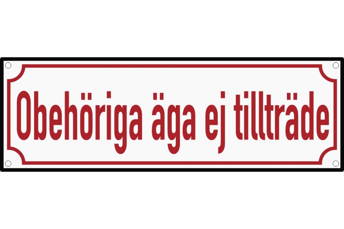 Emaljskylt Obehöriga äga ej tillträde vit - röd 30 x 10 cm modell 33-3 Emaljskylt Obehöriga äga ej tillträde vit - röd 30 x 10 cm modell 33-3