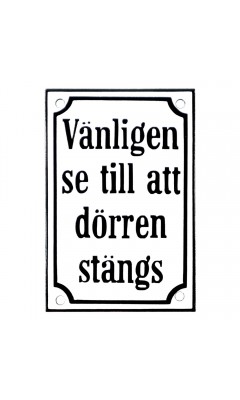 Emaljskylt Vänligen se till att dörren stängs vit - svart 8 x 12 cm modell 40-3 Emaljskylt Vänligen se till att dörren stängs vit - svart 8 x 12 cm modell 40-3