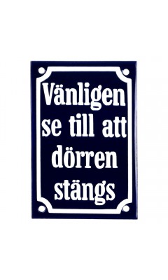 Emaljskylt Vänligen se till att dörren stängs blå - vit 8 x 12 cm modell 41-3 Emaljskylt Vänligen se till att dörren stängs blå - vit 8 x 12 cm modell 41-3