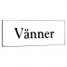 Emaljskylt Vänner vit - svart 6 x 2 cm modell 9-3
