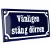Emaljskylt Vänligen stäng dörren blå - vit 15 x 7,5 cm modell 11-3
