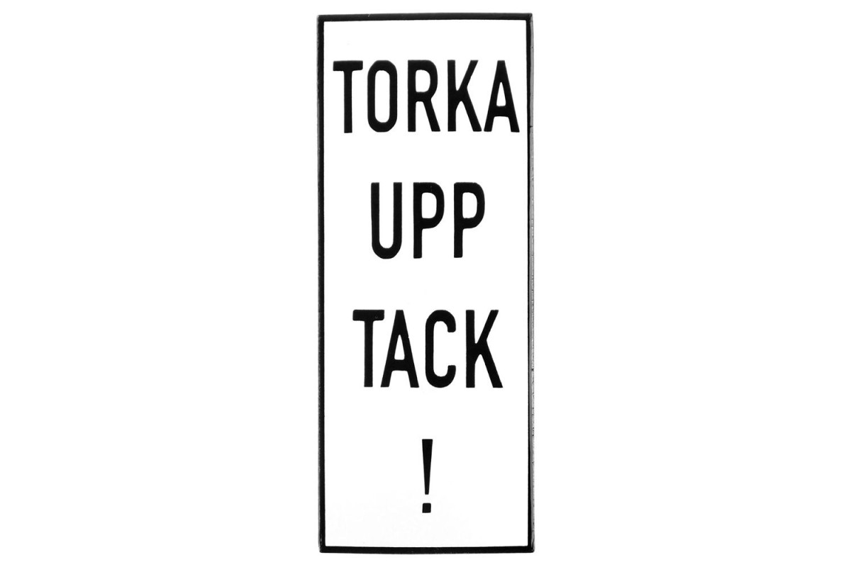 Emaljskylt TORKA UPP TACK! vit - svart 6 x 15 cm modell 20-3 Emaljskylt TORKA UPP TACK! vit - svart 6 x 15 cm modell 20-3