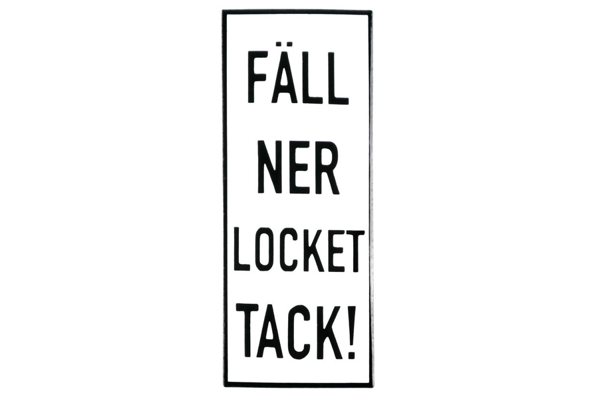 Emaljskylt FÄLL NER LOCKET TACK! vit - svart 6 x 15 cm modell 20-3 Emaljskylt FÄLL NER LOCKET TACK! vit - svart 6 x 15 cm modell 20-3