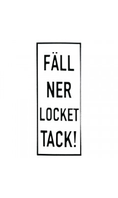 Emaljskylt FÄLL NER LOCKET TACK! vit - svart 6 x 15 cm modell 20-3 Emaljskylt FÄLL NER LOCKET TACK! vit - svart 6 x 15 cm modell 20-3