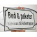 Emaljskylt Bud & paketer hänvisas till kökstrappan vit - svart 20 x 12 cm modell 39-3