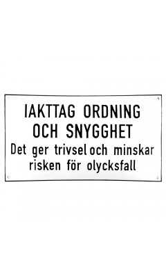 Emaljskylt IAKTAG ORDNING OCH SNYGGHET vit - svart 36 x 20 cm modell 20-3 Emaljskylt IAKTAG ORDNING OCH SNYGGHET vit - svart 36 x 20 cm modell 20-3
