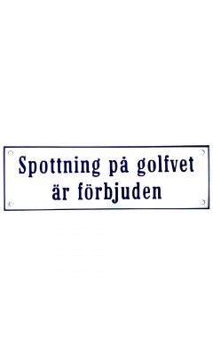 Emaljskylt Spottning på golfvet är förbjuden vit - blå 26 x 8 cm modell 3-3 Emaljskylt Spottning på golfvet är förbjuden vit - blå 26 x 8 cm modell 3-3