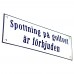 Emaljskylt Spottning på golfvet är förbjuden vit - blå 26 x 8 cm modell 3-3