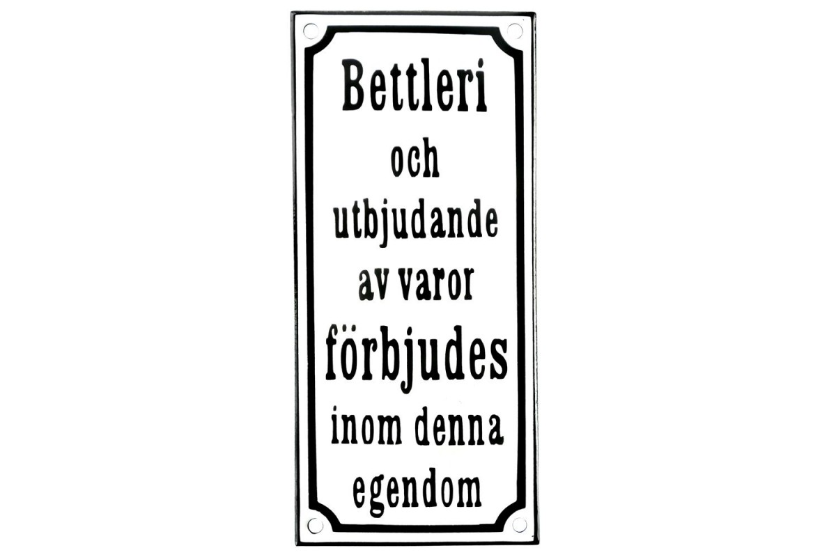 Emaljskylt Bettleri och utbjudande av varor förbjudes inom denna egendom vit - svart 9 x 20 cm modell 10-3 Emaljskylt Bettleri och utbjudande av varor förbjudes inom denna egendom vit - svart 9 x 20 cm modell 10-3
