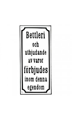 Emaljskylt Bettleri och utbjudande av varor förbjudes inom denna egendom vit - svart 9 x 20 cm modell 10-3 Emaljskylt Bettleri och utbjudande av varor förbjudes inom denna egendom vit - svart 9 x 20 cm modell 10-3