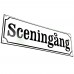 Emaljskylt Sceningång vit - svart 36 x 12 cm modell 10-3