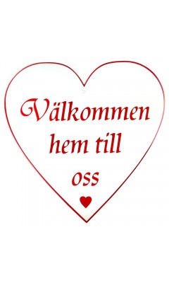 Emaljskylt Välkommen hem till oss vit - röd 25 x 25 cm modell 42-3